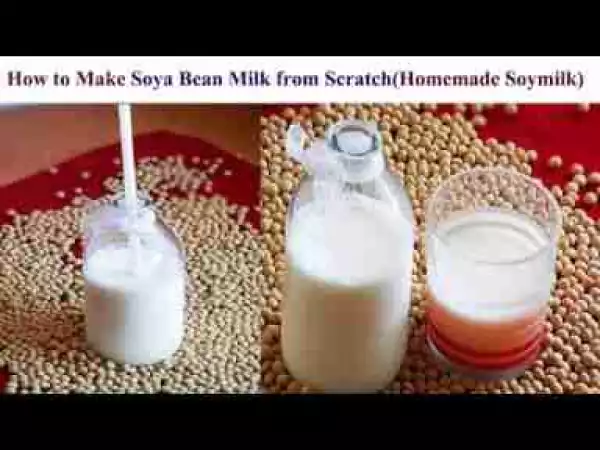 Video: How to Make Soya Bean Milk (Homemade Soymilk)